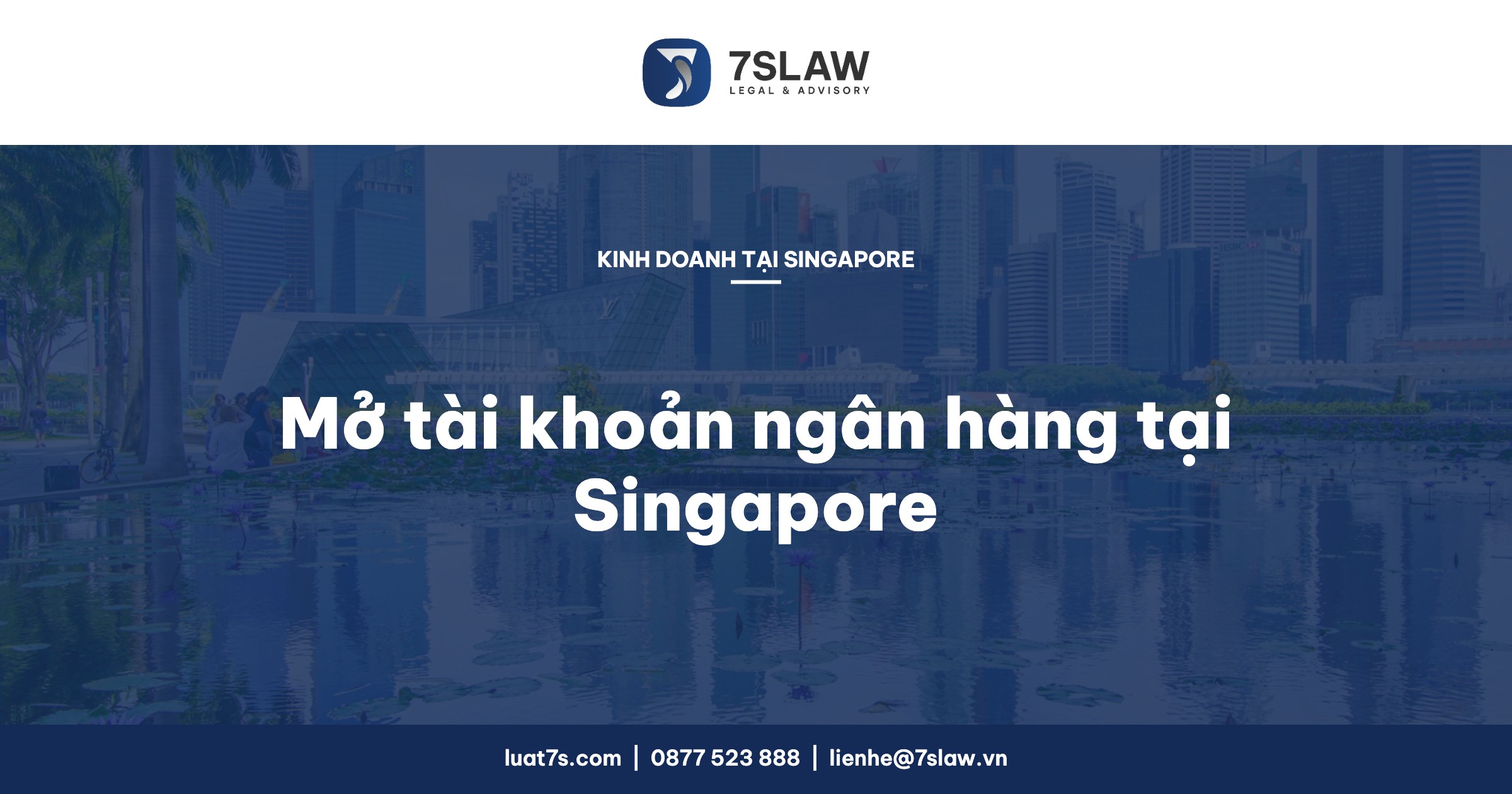 Hồ sơ mở tài khoản ngân hàng cho công ty tại Singapore