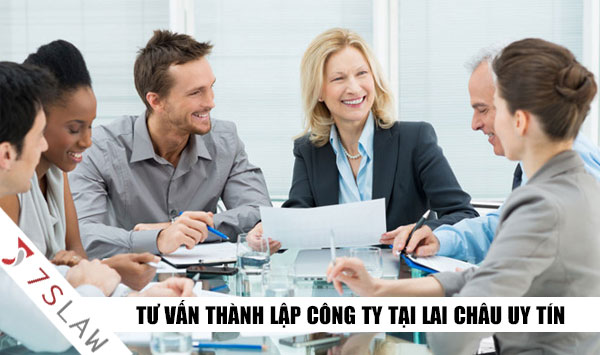 Thủ tục thành lập công ty tại Lai Châu Chuyên Nghiệp và Tin Cây‎