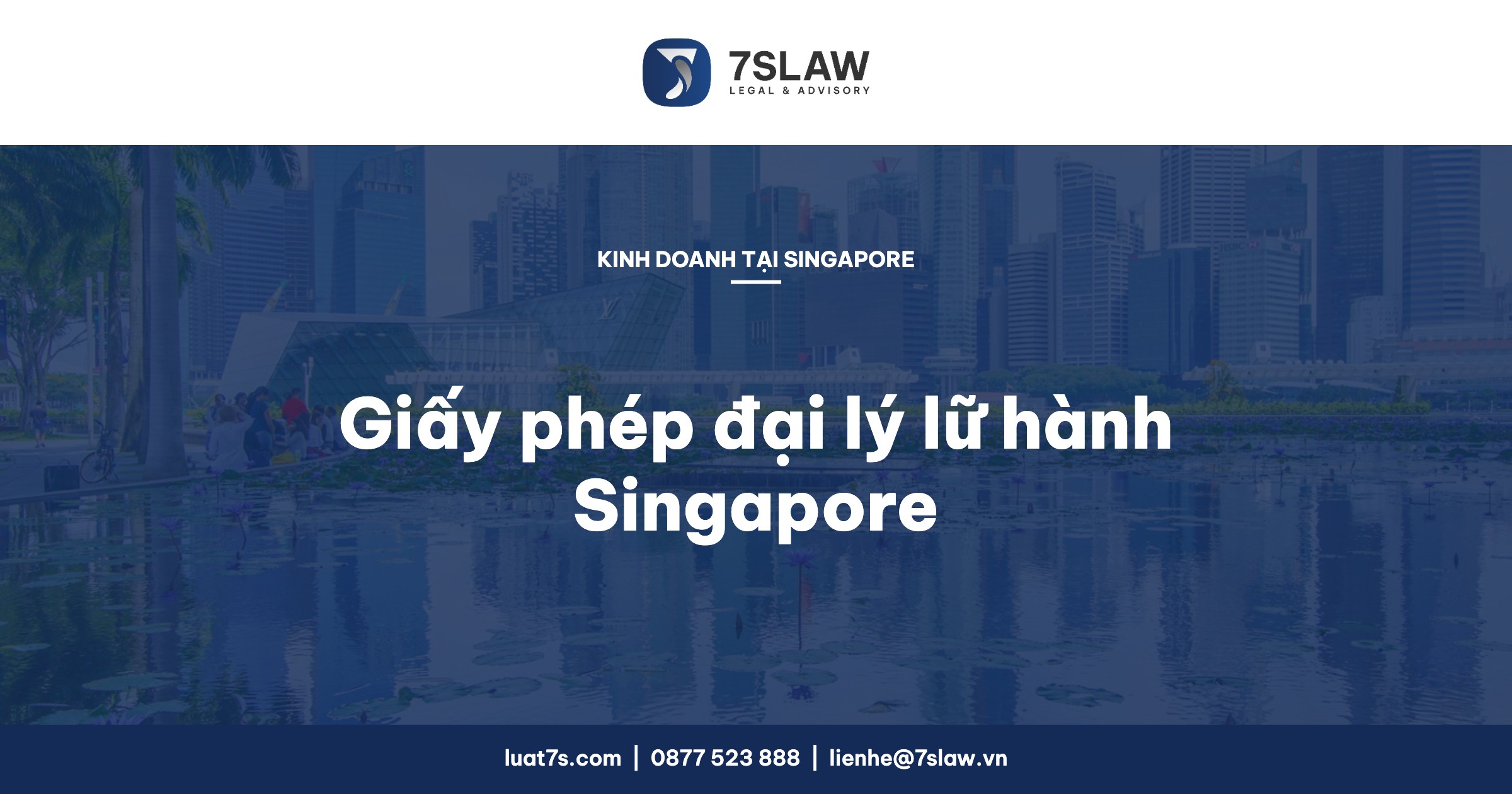 Điều kiện cấp giấy phép đại lý lữ hành tại Singapore