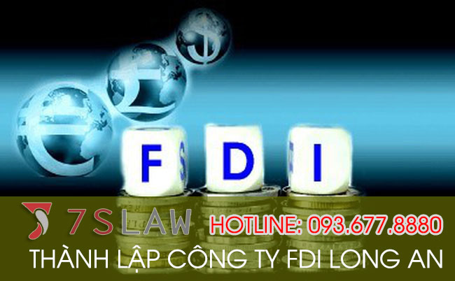 Dịch vụ thành lập công ty FDI trọn gói tại Tỉnh Long An