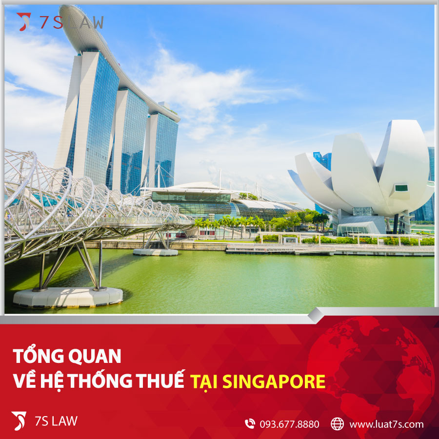 Tổng quan về hệ thống thuế tại Singapore