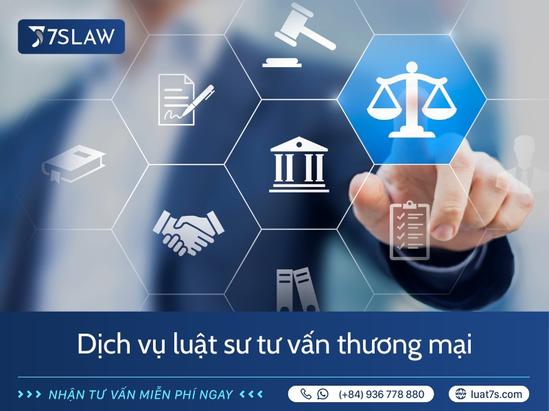 Dịch vụ luật sư tư vấn thương mại tại Luật 7S 