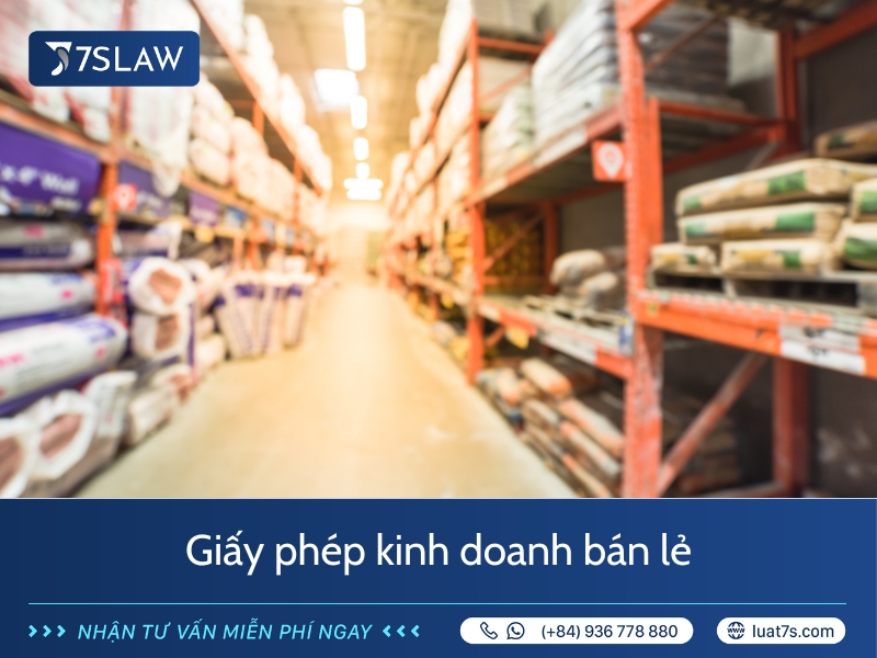 Muốn được cấp giấy phép kinh doanh bán lẻ hàng hóa tại Việt Nam phải đáp ứng đủ các điều kiện 