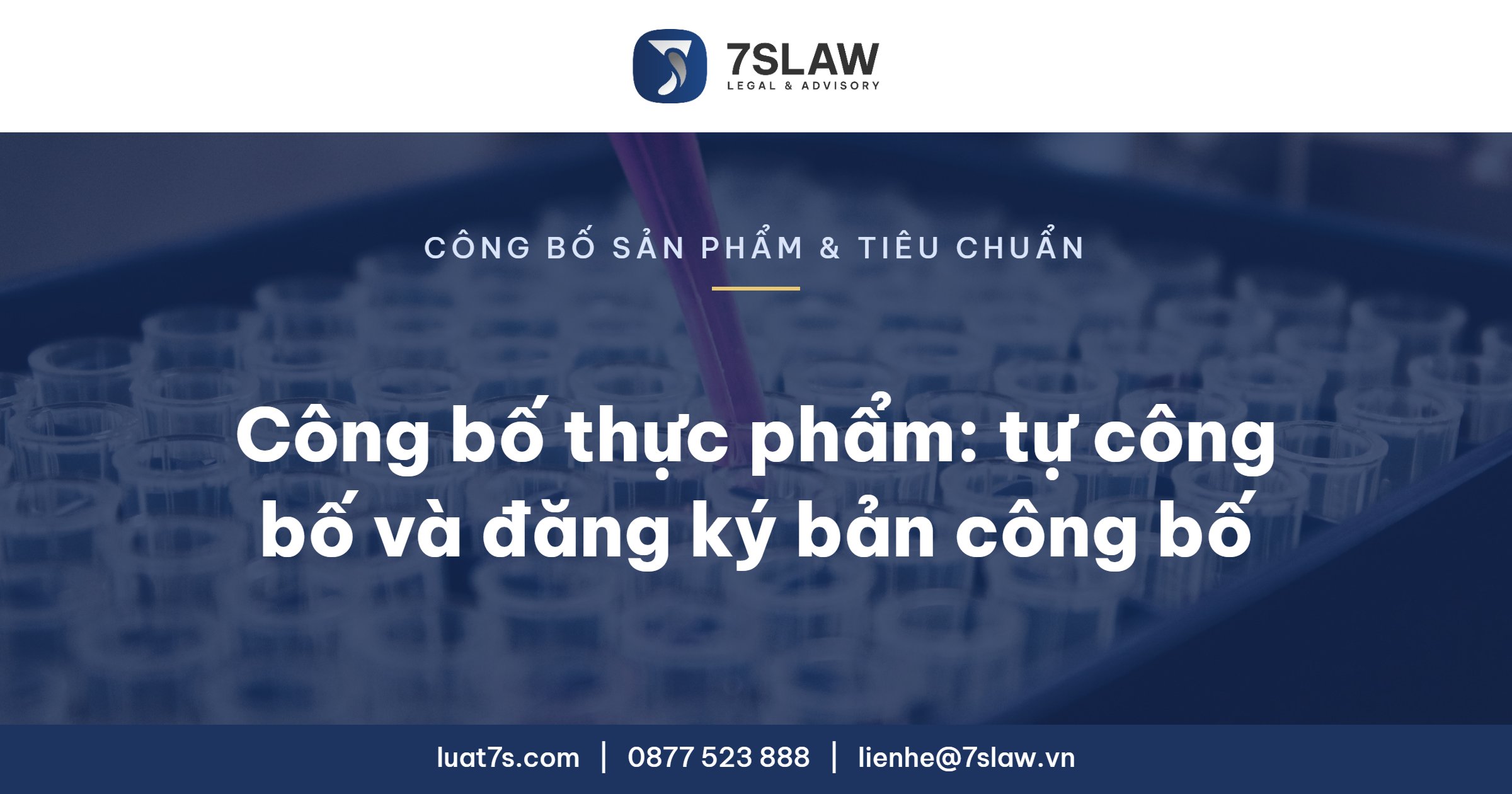 Công bố thực phẩm: tự công bố và đăng ký bản công bố - Luật 7S