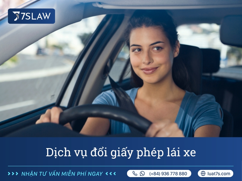 Dịch vụ đổi giấy phép lái xe tại Luật 7s