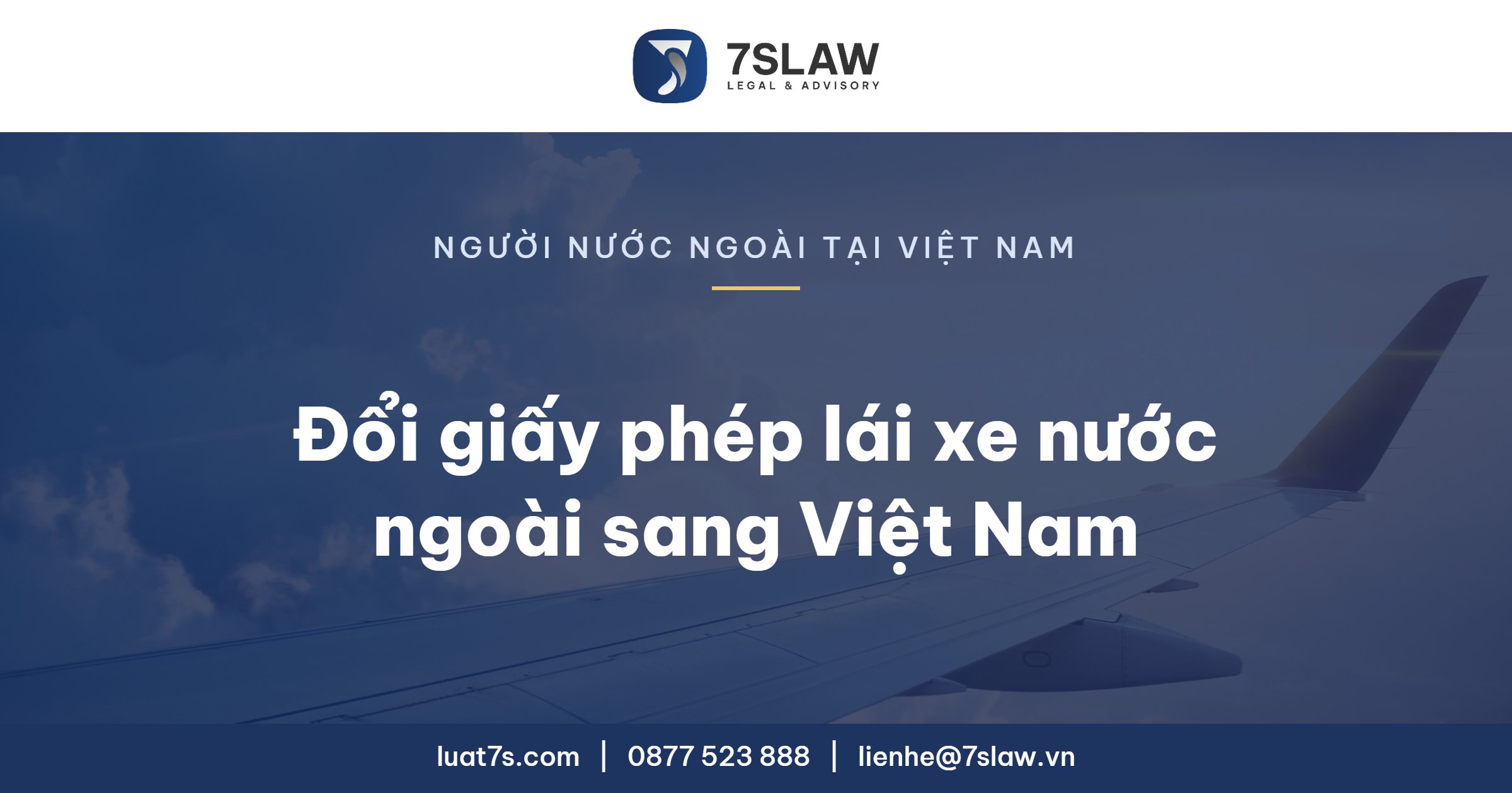 Đổi giấy phép lái xe nước ngoài sang Việt Nam - Luật 7S
