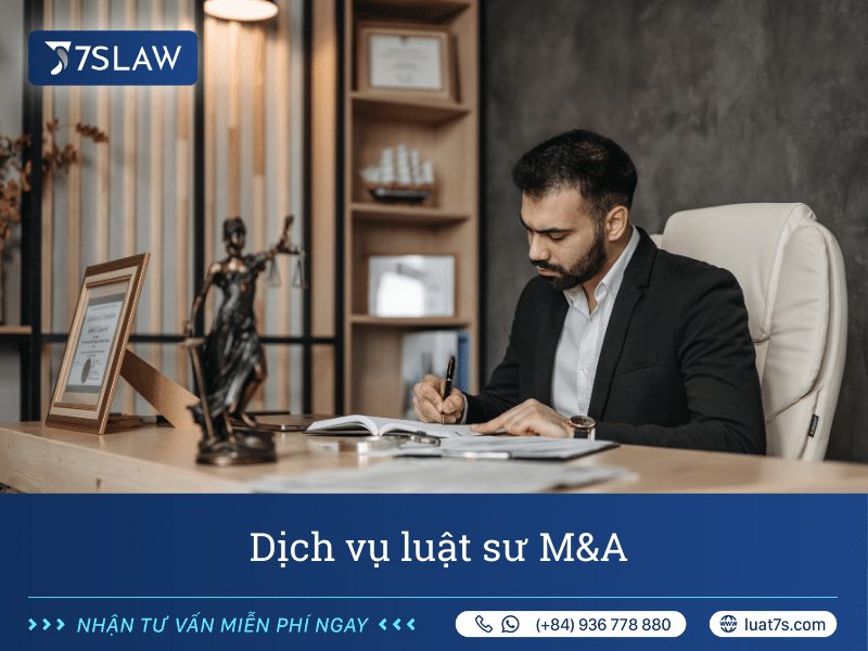 Dịch vụ luật sư tư vấn M&A tại Luật 7s