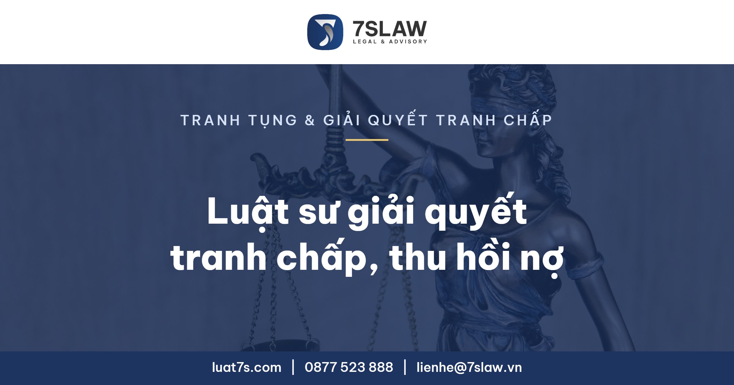 Luật sư giải quyết tranh chấp, thu hồi nợ - Luật 7S