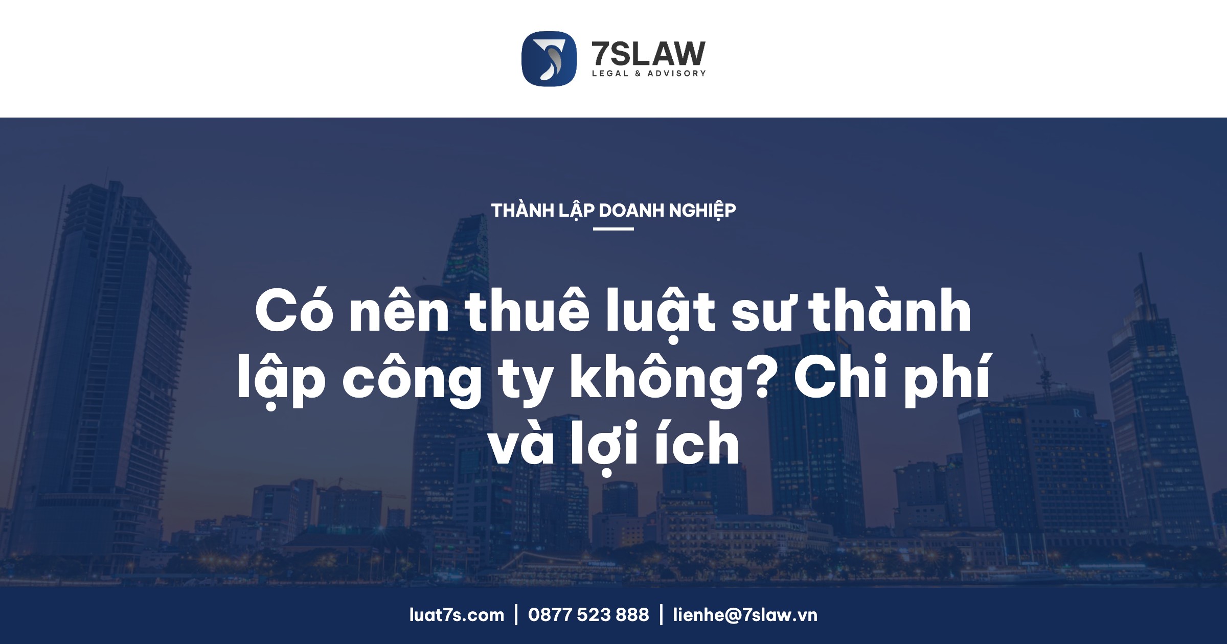 Có nên thuê luật sư thành lập công ty không? Chi phí và lợi ích