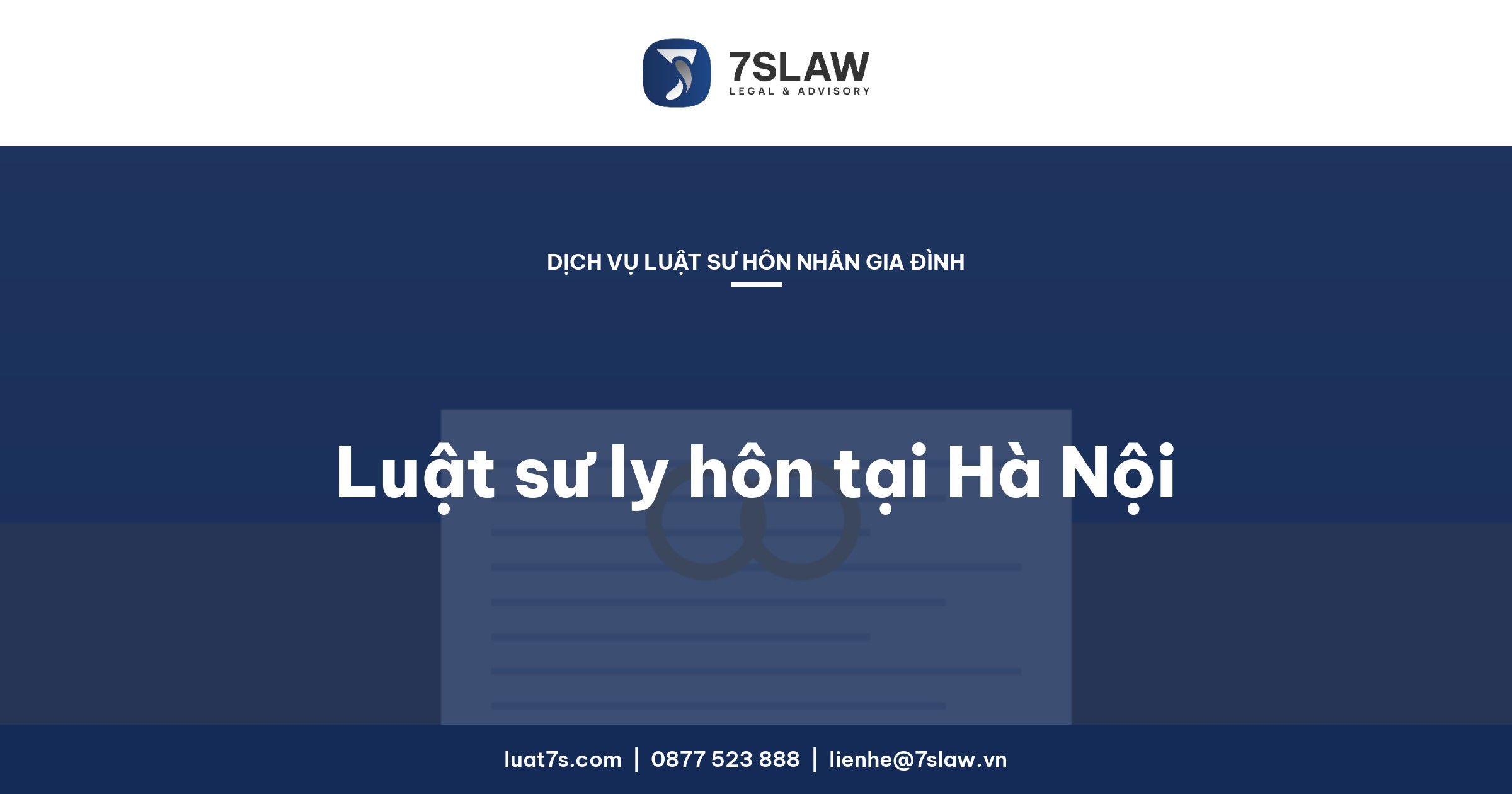 Dịch vụ luật sư ly hôn tại Hà Nội: thuận tình, đơn phương, tài sản, con chung – Luật 7S