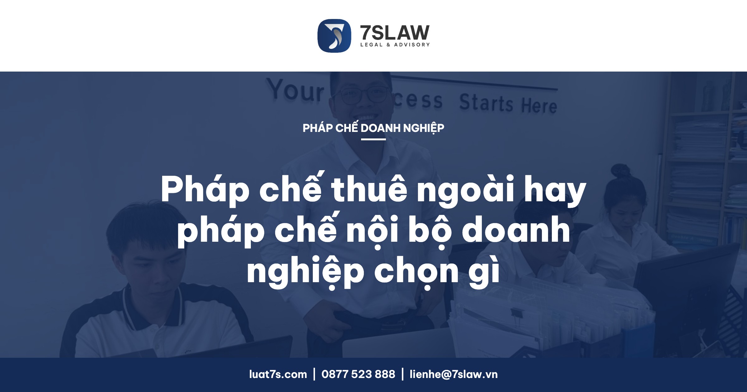 Pháp chế thuê ngoài hay pháp chế nội bộ: doanh nghiệp chọn gì