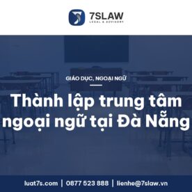 Thành lập trung tâm ngoại ngữ tại Đà Nẵng, Quảng Nam 2026