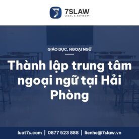 Thành lập trung tâm ngoại ngữ tại Hải Phòng, Hải Dương 2026