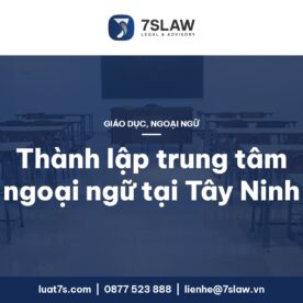 Thành lập trung tâm ngoại ngữ tại Tây Ninh, Long An 2026