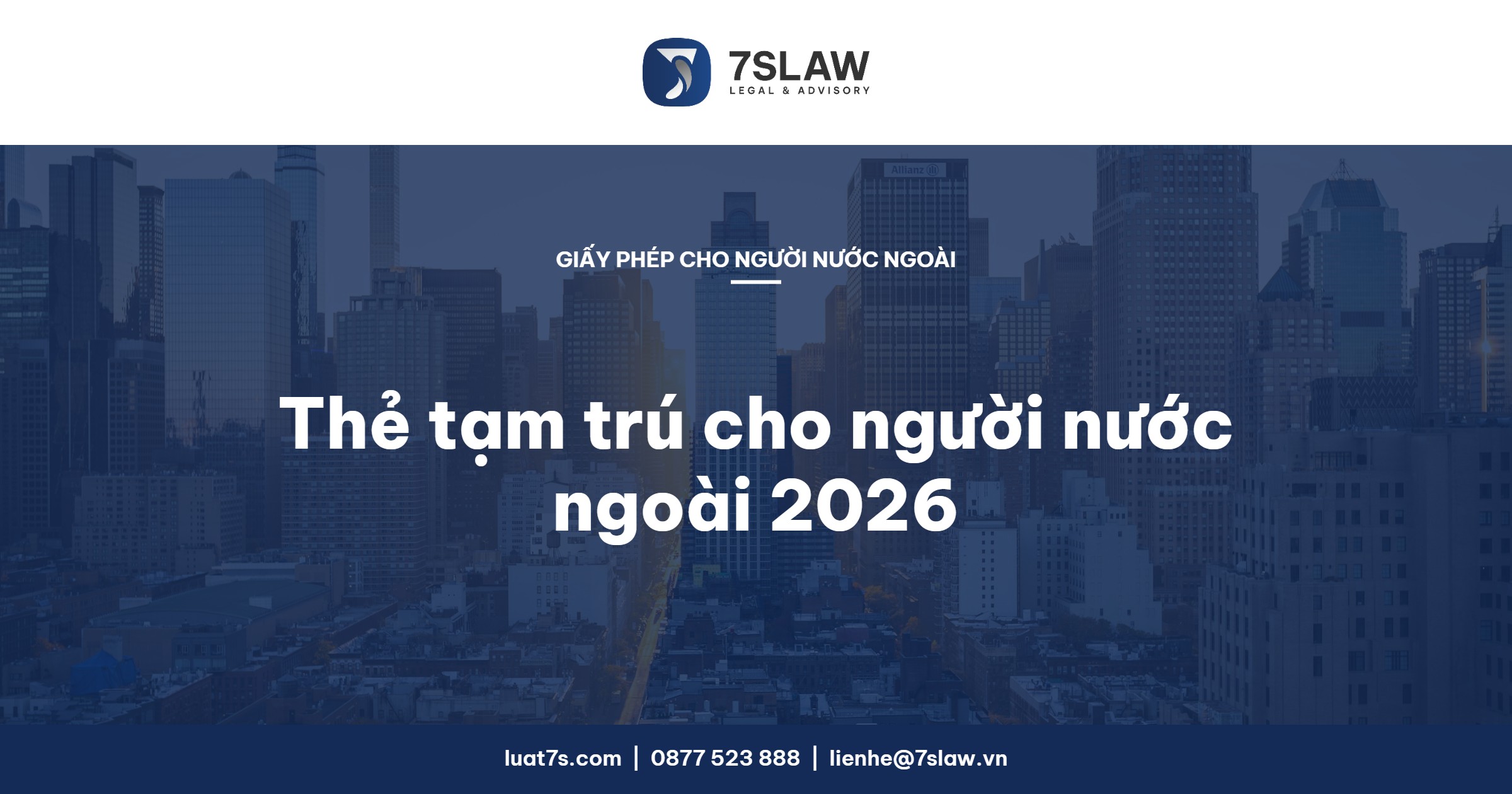 Thủ tục cấp thẻ tạm trú cho người nước ngoài 2026 – Luật 7S