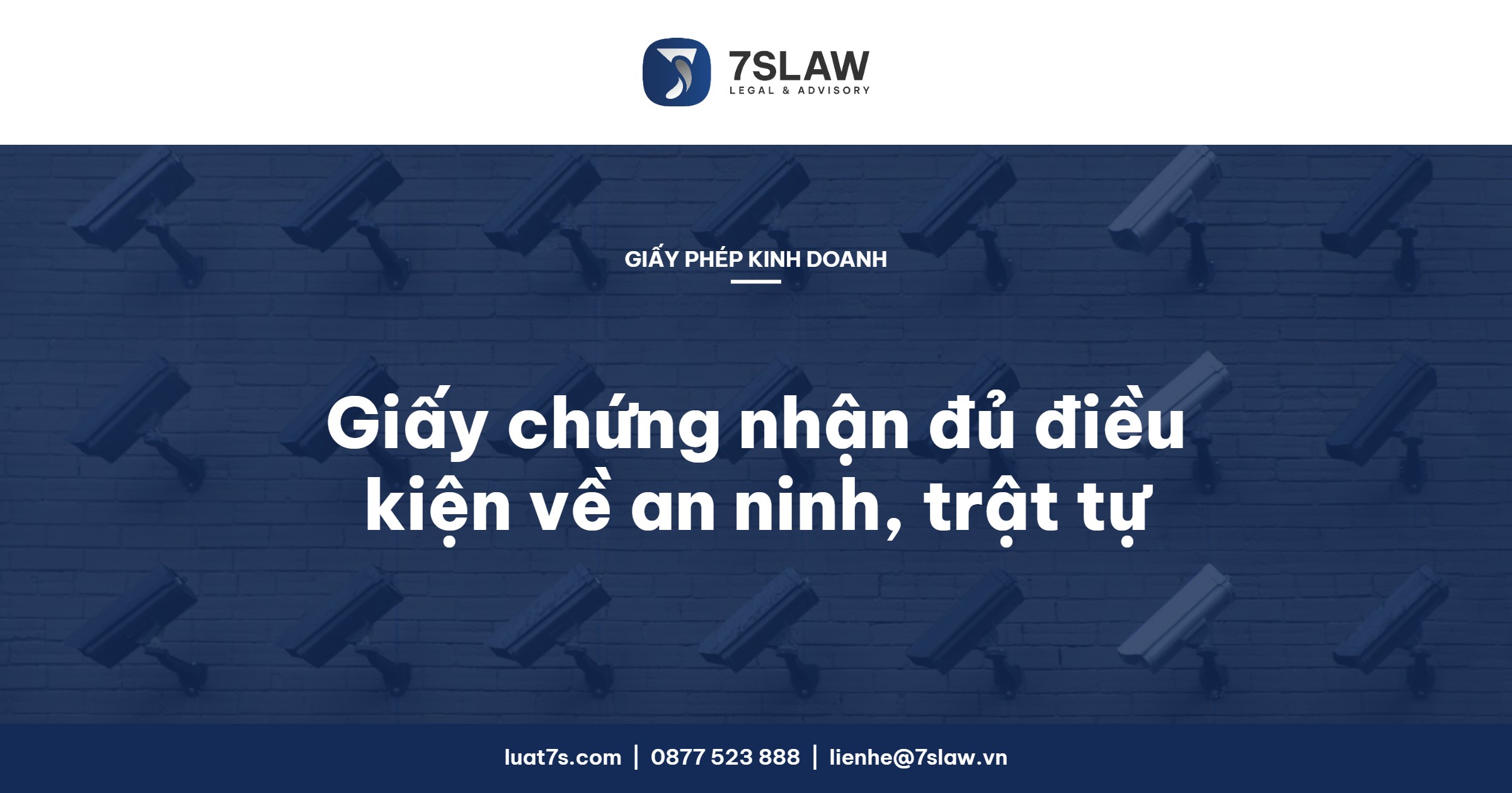 Giấy chứng nhận an ninh trật tự: thủ tục xin giấy chứng nhận đủ điều kiện về an ninh, trật tự 2026 – Luật 7S
