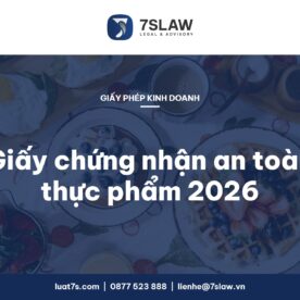 Thủ tục xin giấy chứng nhận an toàn thực phẩm 2026 – Luật 7S