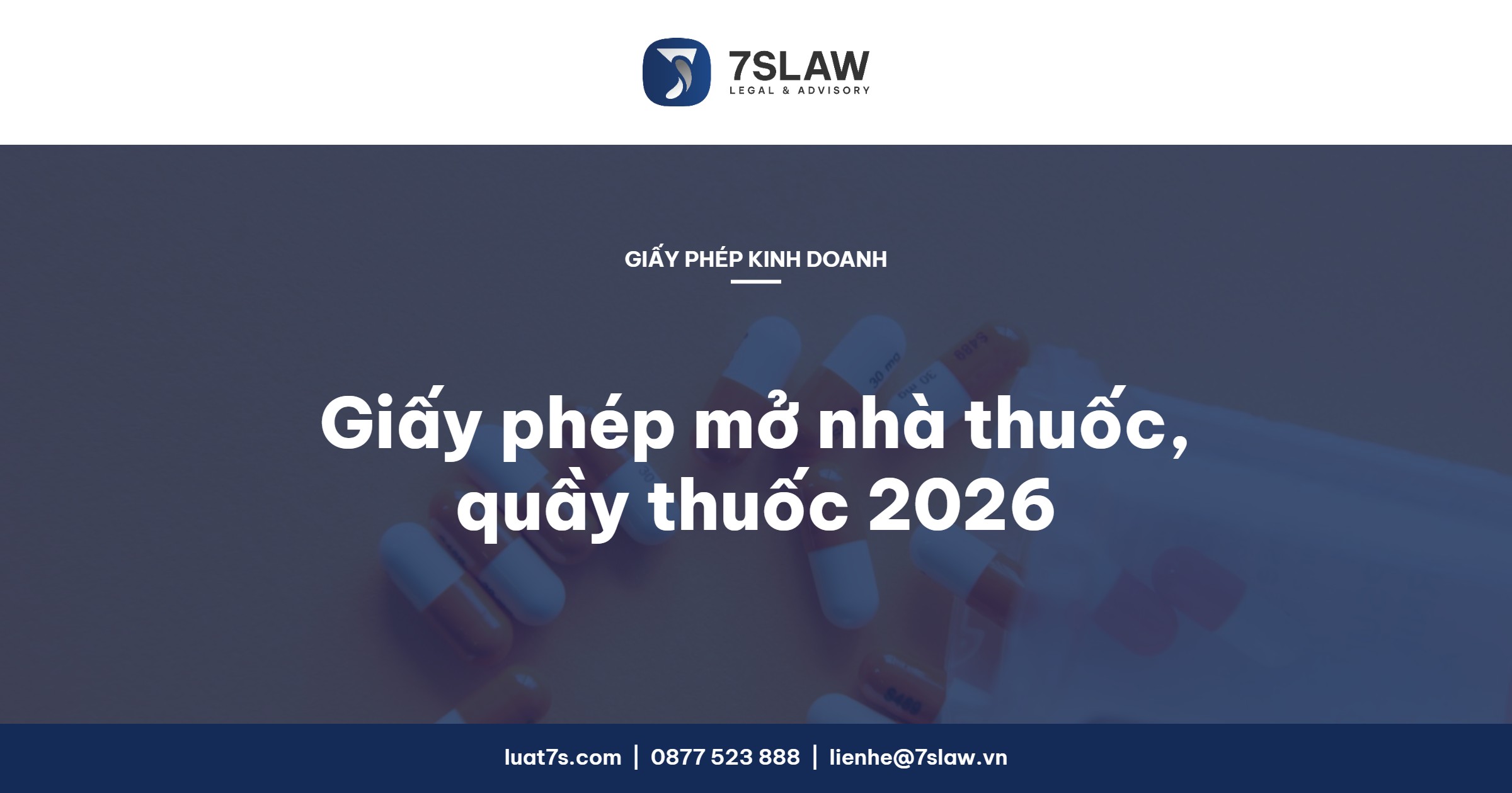 Thủ tục xin giấy phép mở nhà thuốc, quầy thuốc 2026 – Luật 7S