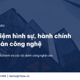 Trách nhiệm hình sự, hành chính trong dự án công nghệ - Luật 7S